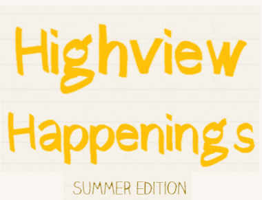 Highview Happenings Summer Edition