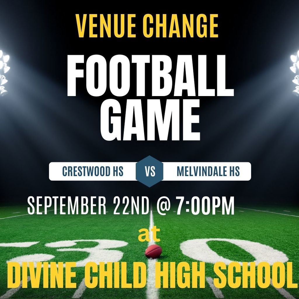 Varsity Football game on 9/22 will be held at Divine Child
